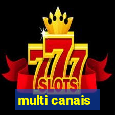 multi canais